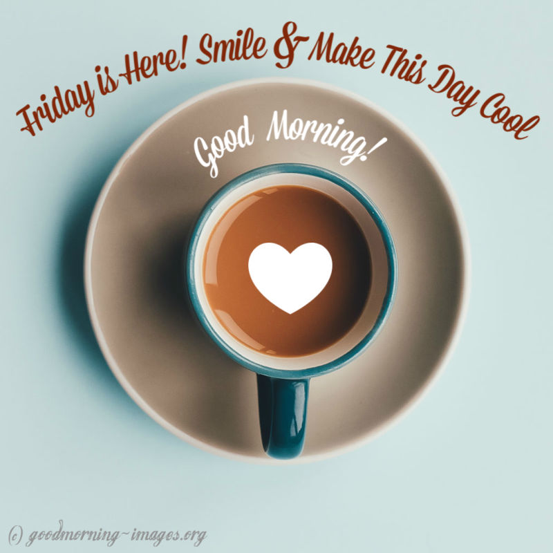 Happy Friday Good Morning Quotes Wishes Images Messages