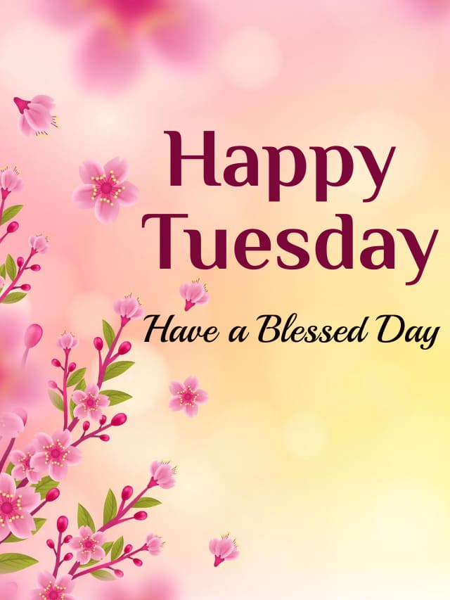 Good Morning Tuesday Blessings Quotes Wishes Messages With Images